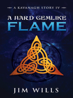 A Hard Gemlike Flame: A Kavanagh Story IV