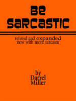 Be Sarcastic: Revised and Expanded Edition