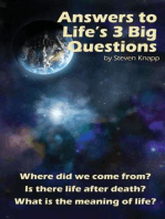 Answers to Life's 3 Big Questions