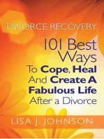 Divorce Recovery: 101 Best Ways To Cope, Heal And Create A Fabulous Life After a Divorce