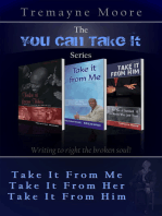 The You Can Take It Series: Volumes 1-3 (Take It From Me; Take It From Her; Take It From Him)