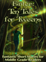 Enter: Ten Tales for Tweens - Fantastic Short Stories for Middle Grade Readers