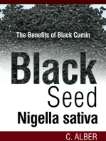 Black Cumin / Black Seed / Nigella Sativa: Cure to All Diseases Revealed