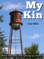 My Kin (Mostly true stories about growing up Southern)