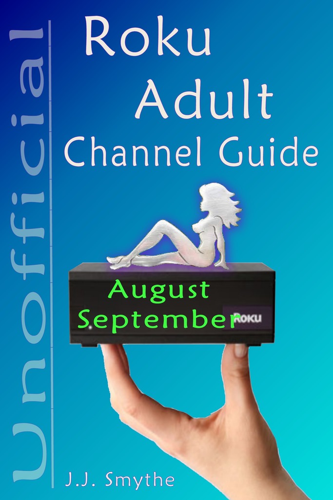 The Unofficial Roku ADULT Channel Guide; Annotated by CazMaz Productions - Book - Read Online
