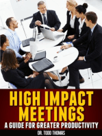 High Impact Meetings: A Guide to Greater Productivity