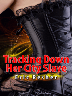 Tracking Down Her City Slave