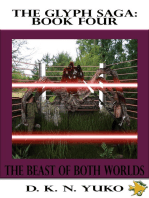 The Glyph Saga Book Four: Beast of Both Worlds