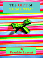 The Gift of Dementia