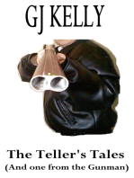 The Teller's Tales (And one from the Gunman)