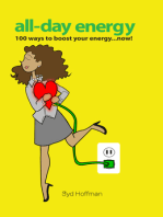 All-Day Energy: 100 ways to boost your energy ... now!