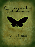 Chrysalis Tribulations