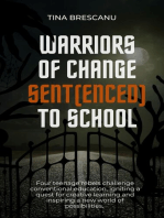 Warriors of Change:Sent(enced) to School