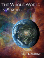 The Whole World in Shards