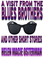 A Visit from the Blues Brothers and Other Short Stories