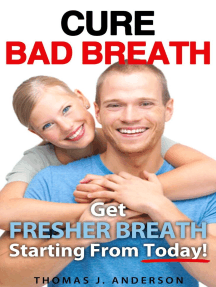 Cure Bad Breath - Get A Fresher Breath Starting from Today! by ...