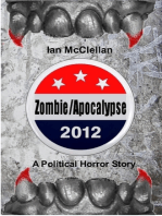 Zombie/Apocalypse 2012: A Political Horror Story
