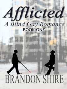 Afflicted (Blind Gay Romance) by Brandon Shire - Ebook | Scribd