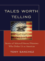 Tales Worth Telling: Stories of Selected Heroes/ Heroines Who Define Us as American