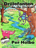 Drillefanten, Der Ikke Ville Drille