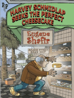Harvey Shmidlap Seeks the Perfect Cheesecake