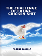 The Challenge of Eating Chicken Shit