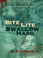 Bite Lite, Swallow Hard
