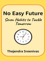 No Easy Future!: Seven Habits to Tackle Tomorrow