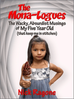 The Mona-logues: The Wacky, Absurdist, Musings of My Five Year Old (that keep me in stitches)