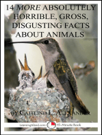 14 More Absolutely Horrible, Gross, Disgusting Facts About Animals: A 15-Minute Book