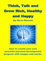 Think, Talk and Grow Rich, Healthy and Happy