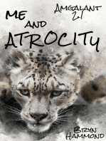 Me and Atrocity (Amgalant 2.1)