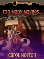 Too Many Maybes