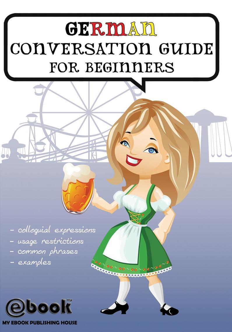 Read German Conversation Guide for Beginners Online by My Ebook