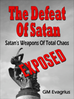 The Defeat Of Satan: Satan's Weapons Of Total Chaos...Exposed!