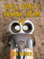Gals, Guns & Banana Cream Pie