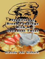 Traditional Bread Puddings With A Decadent Twist