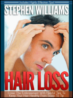 Hair Loss: Erase The Embrassment With Helpful Tips To Keep Your Hair Healthy From Scalp To Tip