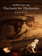 40,000 Years Ago: The Hunt For Thylacoleo