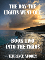 Into the Chaos, Book 2, The day the Lights went Out