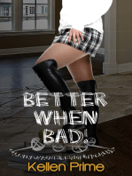 Better When Bad!