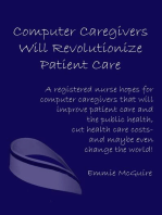 Computer Caregivers Will Revolutionize Patient Care