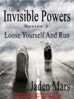 Invisible Powers: Loose Yourself And Run