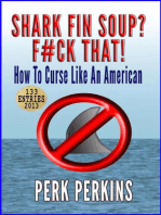 Shark Fin Soup? F#ck That!: How To Curse Like An American