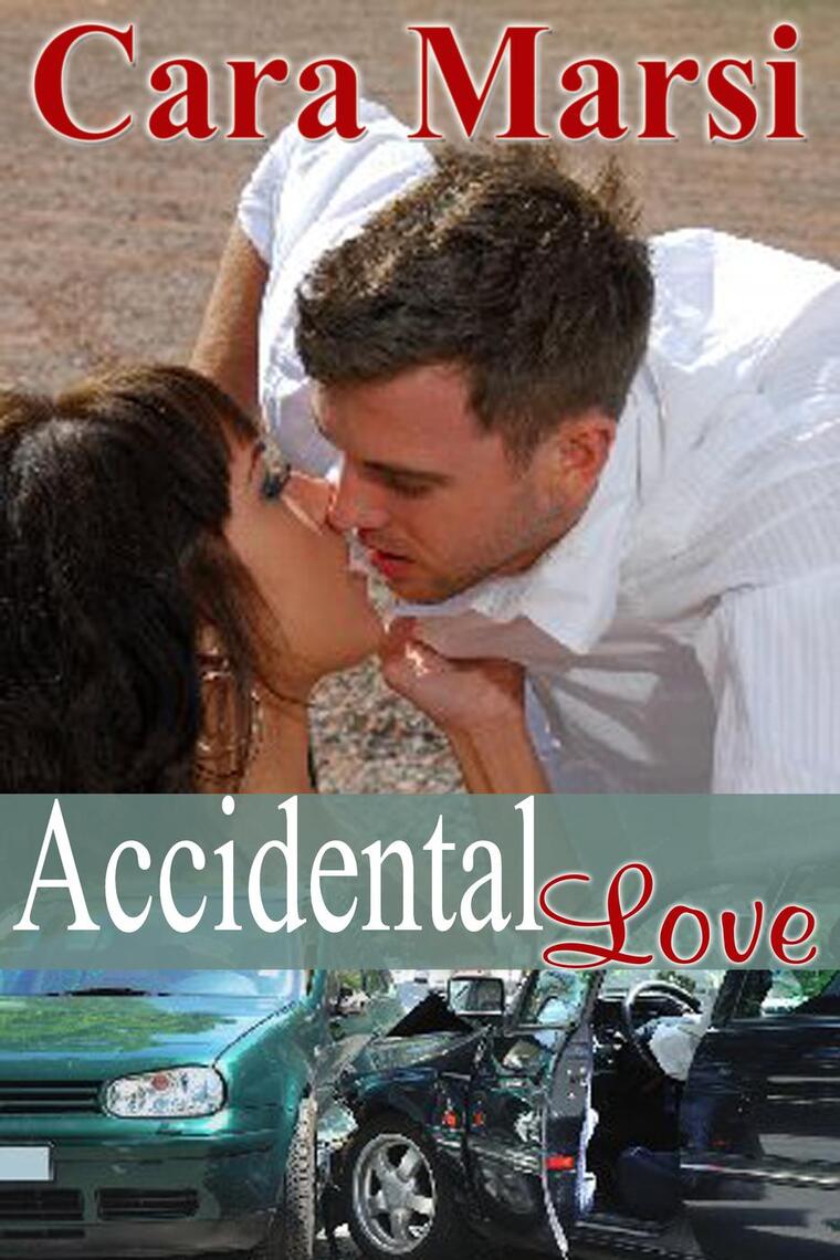 Accidental Love by Cara Marsi (Ebook) - Read free for 30 days