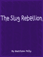 The Slug Rebellion