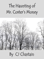 The Haunting Of Mr. Coster's Money