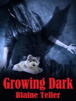 Growing Dark