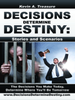 Decisions Determine Destiny: Stories & Scenarios