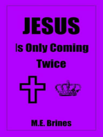 Jesus is Only Coming Twice